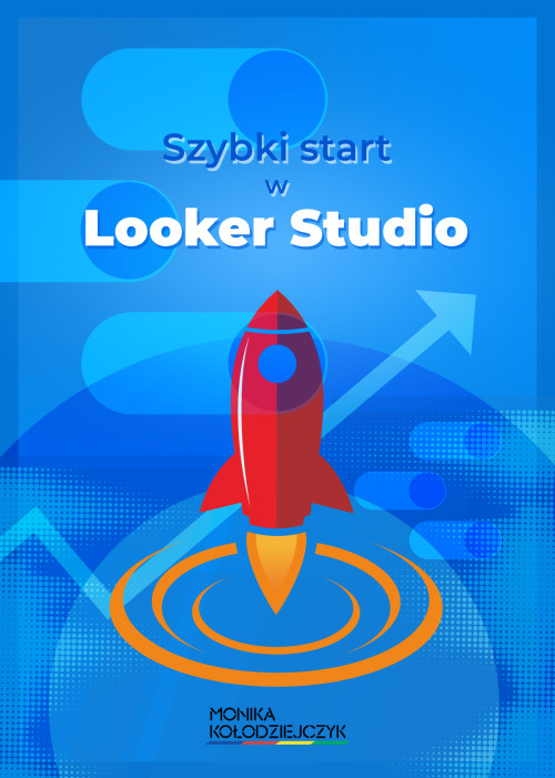 Szybki start w Looker Studio / Google Data Studio